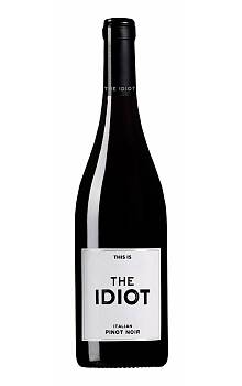 This is the idiot Pinot Noir